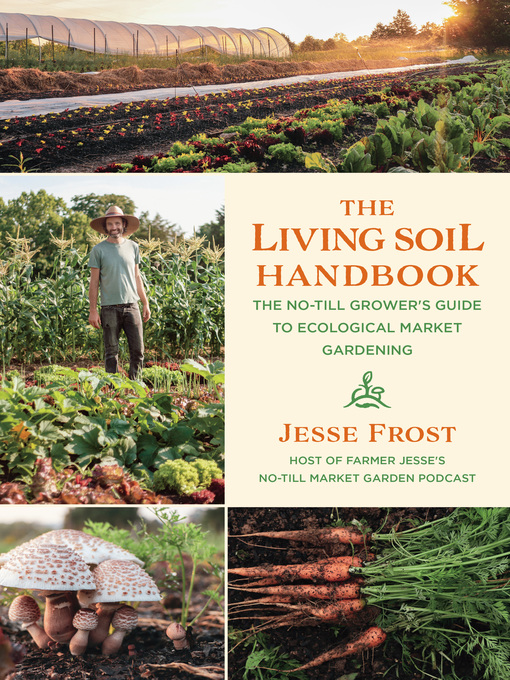 Title details for The Living Soil Handbook by Jesse Frost - Available